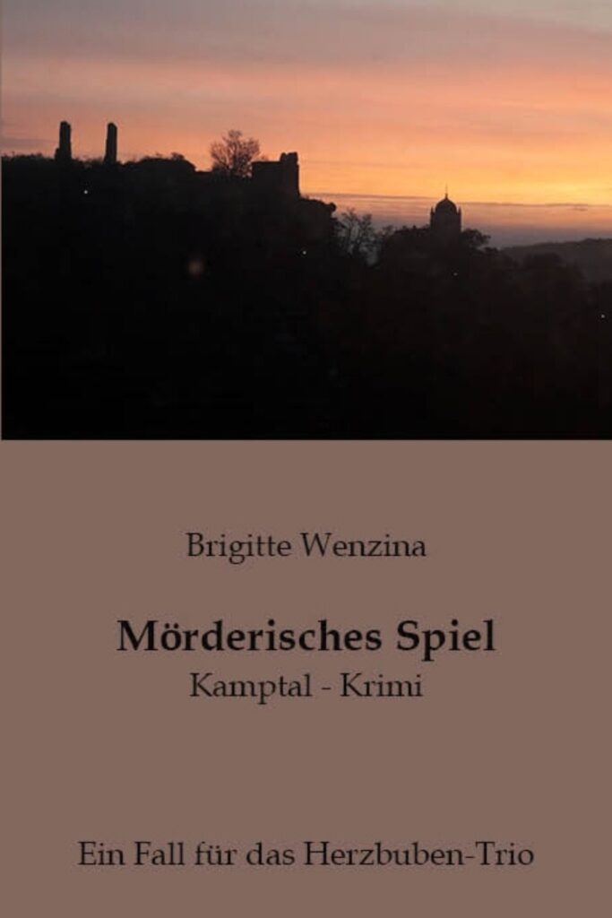 Brigitte Wenzina - Mörderisches Spiel, Kamptal-Krimi