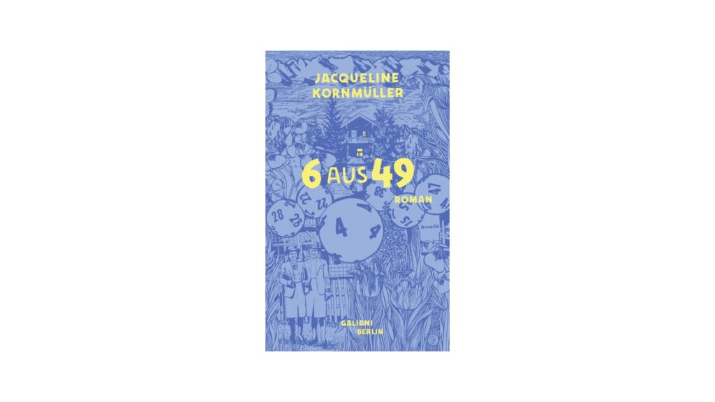 "6 aus 49" - Buch von Jacqueline Kornmüller