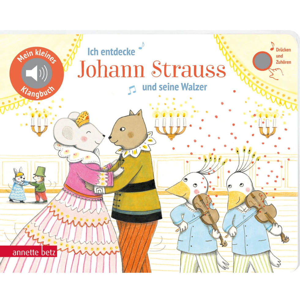 wundervolle Kinderbücher-Ich entdecke Johann Strauss und seine Walzer