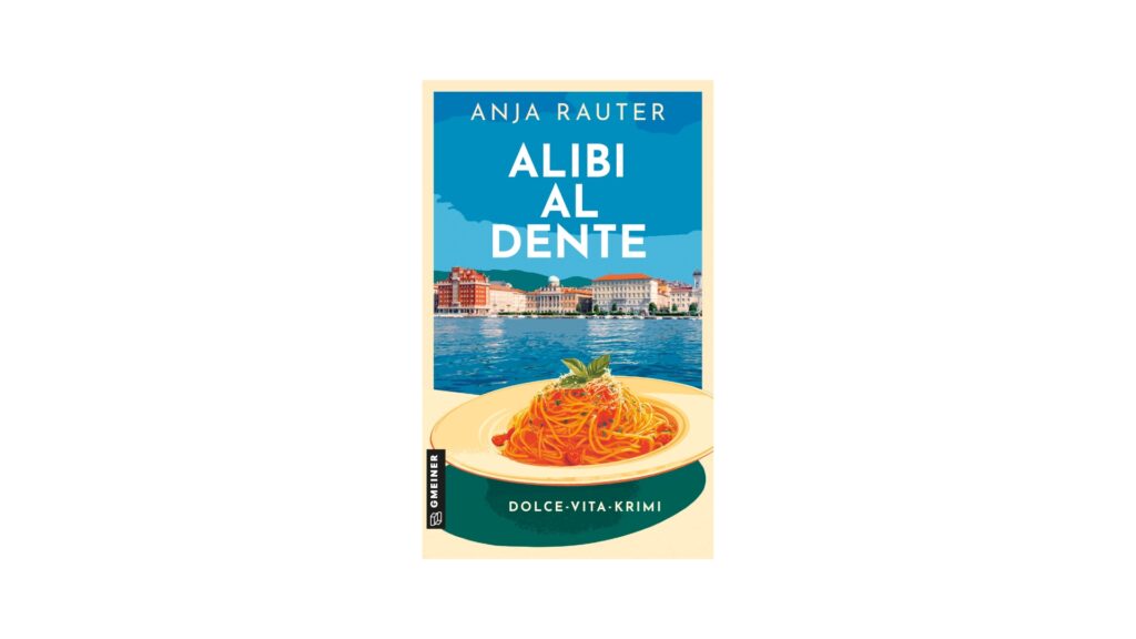 "Alibi Al Dente" von Anja Rauter